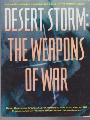 Stock image for Desert Storm: The Weapons of War. Air, Land, and Sea Techno-Weapons in the Persian Gulf for sale by HPB Inc.