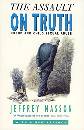 9780006377399: The Assault on Truth: Freud's Suppression of the Seduction Theory