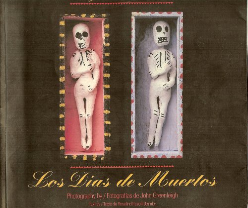 Beispielbild fr The Days of the Dead: Mexico's Festival of Communion With the Departed/Los Dias De Muertos zum Verkauf von Montreal Books