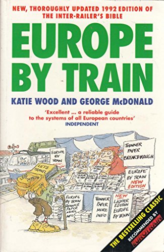 Beispielbild fr Europe by Train 1992: The Complete Guide to Inter Railing zum Verkauf von AwesomeBooks