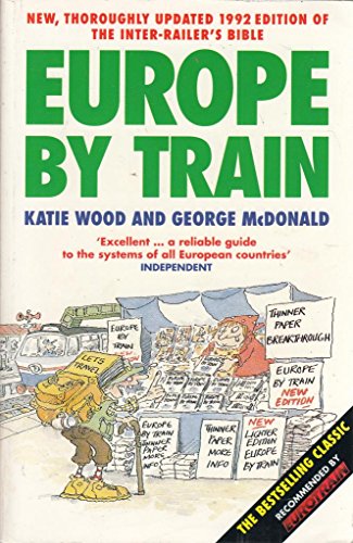 Stock image for Europe by Train 1992: The Complete Guide to Inter Railing for sale by AwesomeBooks