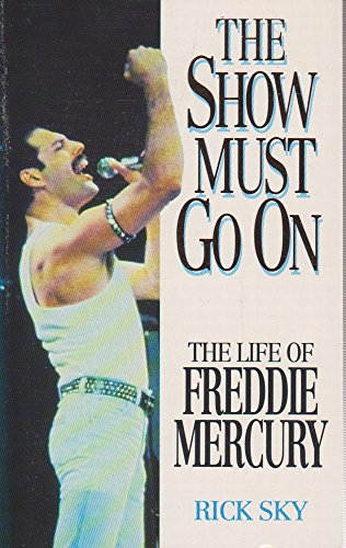 Stock image for The Show Must Go on: Life of Freddie Mercury for sale by RIVERLEE BOOKS