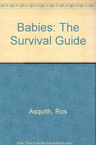 Stock image for Babies: The Survival Guide for sale by AwesomeBooks