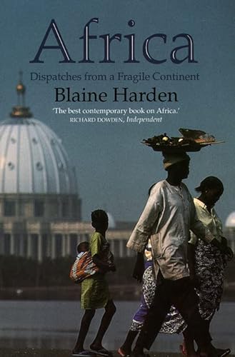9780006378563: Africa: Dispatches from a Fragile Continent: Despatches from a Fragile Continent [Idioma Ingls]