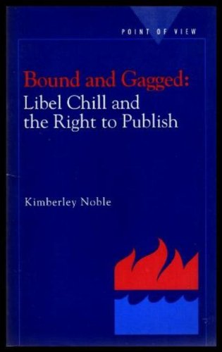 9780006379065: Bound and gagged: Libel chill and the right to publish (Point of view) [Impor...