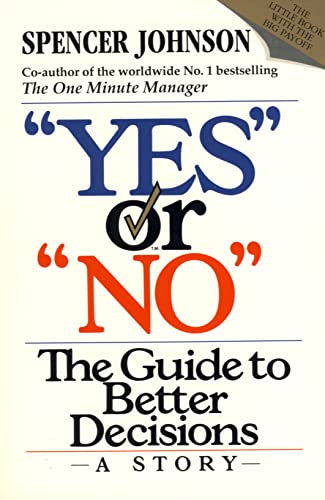 Beispielbild fr Yes or No: The guide to better decisions zum Verkauf von WorldofBooks
