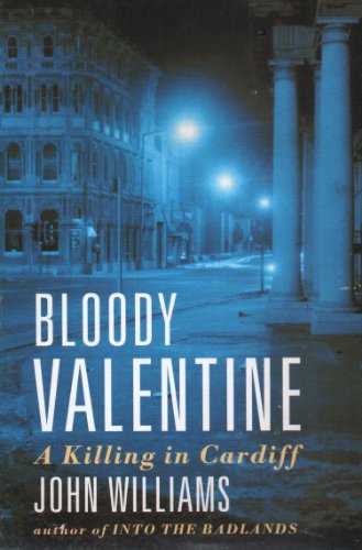Stock image for Bloody Valentine: A Killing in Cardiff for sale by WorldofBooks