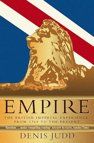 9780006379744: Empire: The British Imperial Experience, from 1765 to the Present
