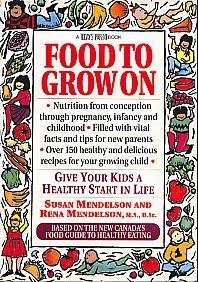 Imagen de archivo de Food To Grow On Susan Mendelson and Rena Mendelson a la venta por Aragon Books Canada