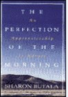 Imagen de archivo de Perfection of the Morning an Apprenticeship in Nature a la venta por ThriftBooks-Dallas