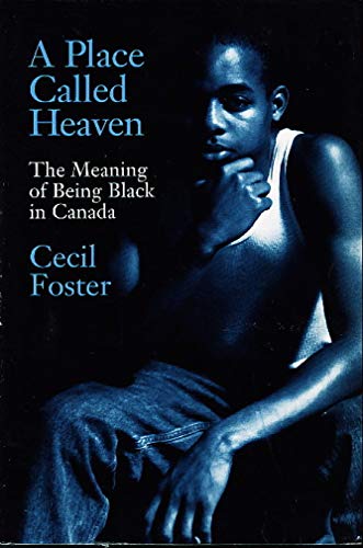 Beispielbild fr Place Called Heaven : The Meaning of Being Black in Canada zum Verkauf von Better World Books