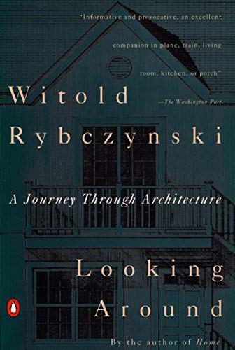 9780006380399: Looking Around [Paperback] by Rybczynski, Witold