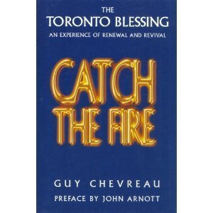 Beispielbild fr Catch the Fire : The Toronto Blessing an Experience of Renewal and Revival zum Verkauf von BooksRun