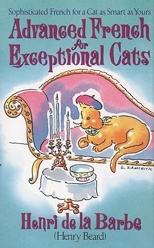 Imagen de archivo de Advanced French for Exceptional Cats a la venta por BooksRun