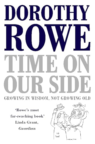 Beispielbild fr Time on Our Side: Growing in Wisdom, Not Growing Old zum Verkauf von AwesomeBooks