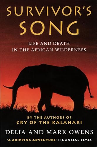 Beispielbild fr Survivor  s Song: Life and Death in an African Wilderness zum Verkauf von WorldofBooks