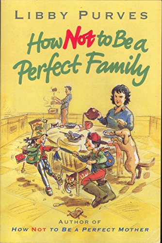 Beispielbild fr How Not to Be a Perfect Family zum Verkauf von AwesomeBooks