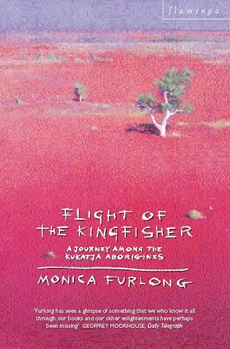 Stock image for FLIGHT OF THE KINGFISHER - A Journey Among the Kukatja Aborigines for sale by ThriftBooks-Dallas