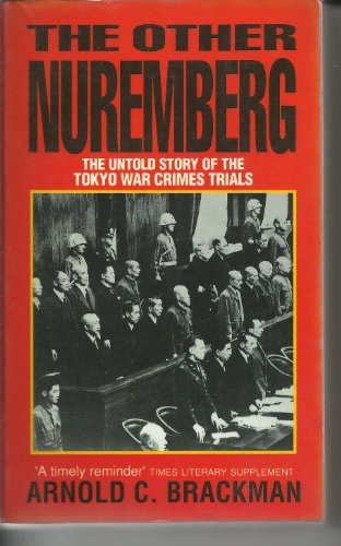 Beispielbild fr The Other Nuremberg: The Untold Story of the Tokyo War Crimes Trials zum Verkauf von WorldofBooks