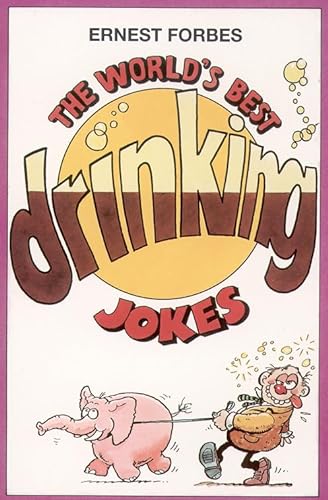 Beispielbild fr The World  s Best Drinking Jokes (World's best jokes) zum Verkauf von AwesomeBooks
