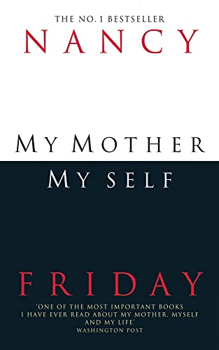 My Mother, Myself. Wie meine Mutter, englische Ausgabe : The Daughter's Search for Identity - Nancy Friday