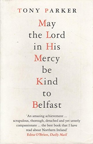 Stock image for May the Lord in His Mercy Be Kind to Belfast for sale by WorldofBooks