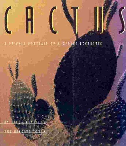Beispielbild fr Cactus: A Prickly Portrait of a Desert Eccentric zum Verkauf von First Choice Books