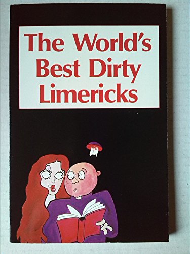 Beispielbild fr Worlds Best Dirty Limericks B Form zum Verkauf von WorldofBooks