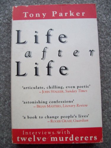 Life After Life: Interviews With Twelve Murderers (9780006383529) by Tony Parker