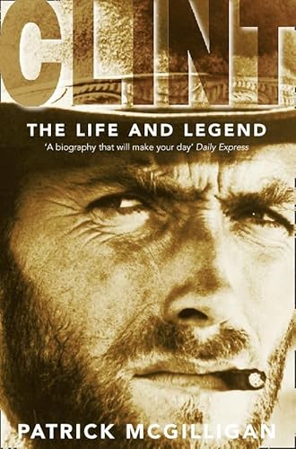 Imagen de archivo de Clint: The Life and Legend a la venta por WorldofBooks