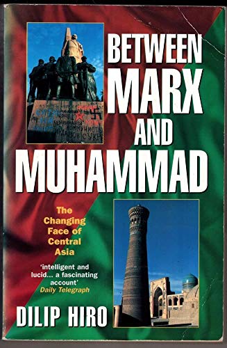 Stock image for Between Marx and Muhammad: The Changing Face of Central Asia for sale by Wonder Book