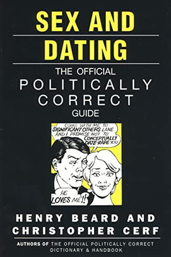Beispielbild fr Sex and Dating: The Official Politically Correct Guide zum Verkauf von Reuseabook