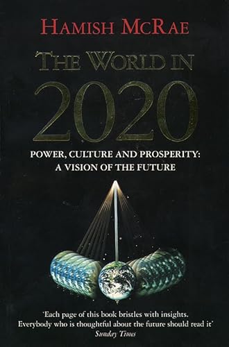 9780006383826: The World in 2020: Power, Culture and Prosperity - A Vision of the Future