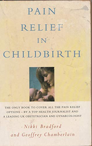 Stock image for Pain Relief in Childbirth for sale by Hay-on-Wye Booksellers