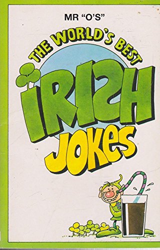 Stock image for The World's Best Irish Jokes (World's best jokes) [Paperback] Mr. "O" and Peter Townsend for sale by Re-Read Ltd