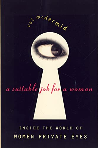 Imagen de archivo de A Suitable Job for a Woman: Inside the World of Women Private Eyes [Soft Cover ] a la venta por booksXpress