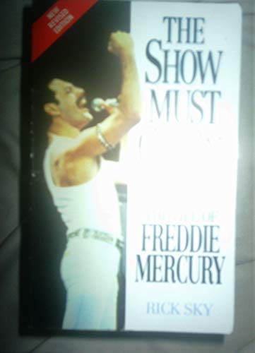 Beispielbild fr The Show Must Go On: The Life of Freddie Mercury zum Verkauf von WorldofBooks