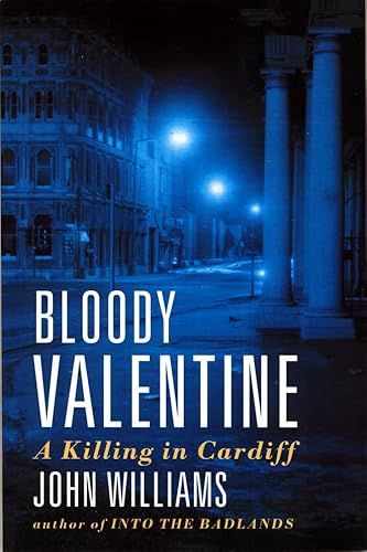 Stock image for Bloody Valentine: A Killing in Cardiff for sale by WorldofBooks