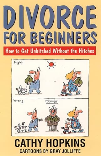Imagen de archivo de Divorce for Beginners: How to Get Unhitched without the Hitches a la venta por WorldofBooks