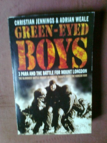 Beispielbild fr Green-Eyed Boys: 3 Para and the Battle for Mount Longdon zum Verkauf von WorldofBooks