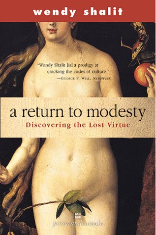 Stock image for A Return to Modesty : Discovering the Lost Virtue for sale by Better World Books