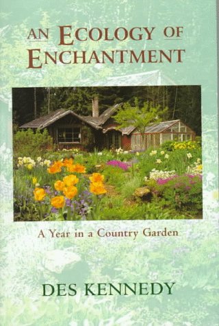 Beispielbild fr Ecology of Enchantment : A Year in a Country Garden zum Verkauf von Better World Books