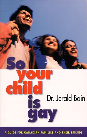 Stock image for So Your Child Is Gay : A Guide for Canadian Families and Their Friends for sale by Concordia Books