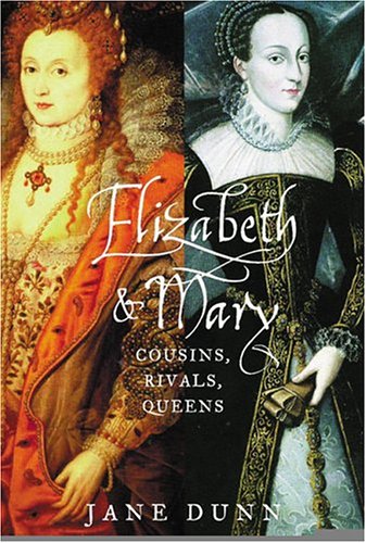 Stock image for Elizabeth & Mary: Cousins, Rivals, Queens for sale by ThriftBooks-Dallas