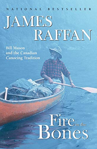 9780006385141: Fire In The Bones Reissue: Bill Mason and the Canadian Canoeing Tradition (Phyllis Bruce Books)