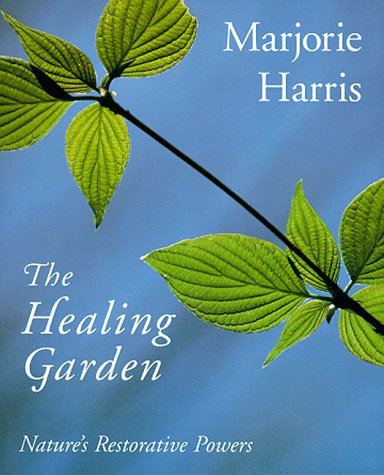 Beispielbild fr The Healing Garden: Nature's Restorative Powers zum Verkauf von ThriftBooks-Atlanta