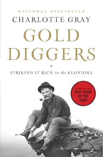 Stock image for Gold Diggers: Striking It Rich in the Klondike for sale by ThriftBooks-Atlanta