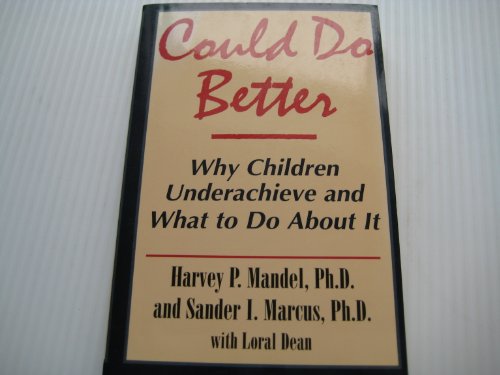Beispielbild fr Could Do Better : Why Children Underachieve and What to Do about It zum Verkauf von Better World Books
