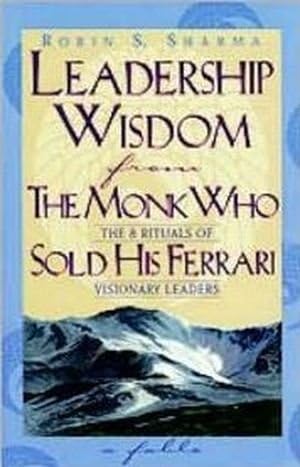 Beispielbild fr Leadership Wisdom from the Monk Who Sold His Ferrari: The 8 Rituals of Visionary Leaders zum Verkauf von Wonder Book