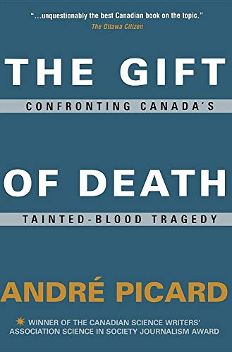 Beispielbild fr The Gift of Death: Confronting Canada's Tainted Blood Tragedy zum Verkauf von GF Books, Inc.